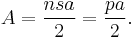 A = \frac{nsa}{2} = \frac{pa}{2}. 