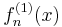 f^{(1)}_n(x)