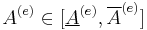  A^{(e)} \in [\underline A^{(e)},\overline A^{(e)}] 