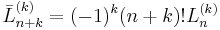 \bar{L}^{(k)}_{n%2Bk} = (-1)^k (n%2Bk)! L^{(k)}_n