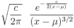 \sqrt{\frac{c}{2\pi}}~~\frac{e^{-\frac{c}{2(x-\mu)}}}{(x-\mu)^{3/2}}