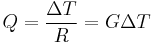  Q = \frac{\Delta T}{R} = G \Delta T 