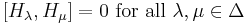 [H_\lambda,H_\mu] =0 \text{ for all }\lambda,\mu\in\Delta