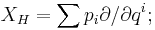 X_H=\sum p_i\partial/\partial q^i; 