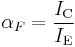 \alpha_F = \frac{I_{\text{C}}}{I_{\text{E}}}