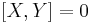 [X,Y]=0\,