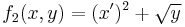 f_2(x,y) = (x')^2 %2B\sqrt y