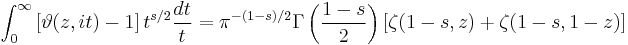 \int_0^\infty \left[\vartheta (z,it) -1 \right] t^{s/2} \frac{dt}{t}=
\pi^{-(1-s)/2} \Gamma \left( \frac {1-s}{2} \right)
\left[ \zeta(1-s,z) %2B \zeta(1-s,1-z) \right]