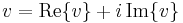 v = \operatorname{Re}\{v\}%2Bi\,\operatorname{Im}\{v\}