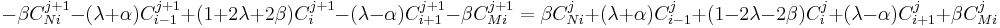  -\beta C_{Ni}^{j%2B1}-(\lambda%2B\alpha)C_{i-1}^{j%2B1} %2B(1%2B2\lambda%2B2\beta)C_{i}^{j%2B1}-(\lambda-\alpha)C_{i%2B1}^{j%2B1}-\beta C_{Mi}^{j%2B1} = \beta C_{Ni}^{j}%2B(\lambda%2B\alpha)C_{i-1}^{j} %2B(1-2\lambda-2\beta)C_{i}^{j}%2B(\lambda-\alpha)C_{i%2B1}^{j}%2B\beta C_{Mi}^{j}