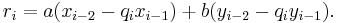 r_i = a(x_{i-2} - q_i x_{i-1}) %2B b(y_{i-2} - q_i y_{i-1}).\,