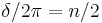  \delta/2\pi = n/2 \,\!