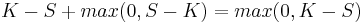  K-S%2B max(0,S-K) = max(0,K-S) 