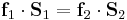  \bold{f}_1 \cdot \bold{S}_1 = \bold{f}_2 \cdot \bold{S}_2 