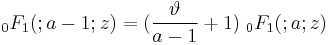  \; {}_0F_1(;a-1;z) = (\frac{\vartheta}{a-1}%2B1) \; {}_0F_1(;a;z)