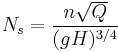 N_s = \frac { n \sqrt Q } { (gH)^{ 3/4 } } 