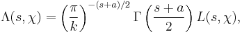 \Lambda(s,\chi) = \left(\frac{\pi}{k}\right)^{-(s%2Ba)/2}
\Gamma\left(\frac{s%2Ba}{2}\right) L(s,\chi),