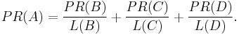 PR(A)= \frac{PR(B)}{L(B)}%2B \frac{PR(C)}{L(C)}%2B \frac{PR(D)}{L(D)}. \,