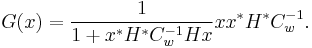 G(x)=\frac{1}{1%2Bx^*H^*C_w^{-1}Hx}xx^*H^*C_w^{-1}.