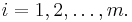 i=1, 2, \dots, m.