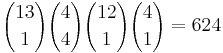 {13 \choose 1}{4 \choose 4}{12 \choose 1}{4 \choose 1} = 624