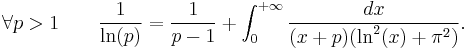 \forall p >1 \qquad\frac{1}{\ln(p)}=\frac{1}{p-1}%2B\int_0^{%2B\infty}\frac{dx}{(x%2Bp)(\ln^2(x)%2B\pi^2)}.\qquad