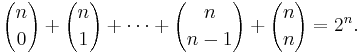  {n \choose 0} %2B {n \choose 1} %2B \cdots %2B{n \choose n-1} %2B {n \choose n} = 2^n. 