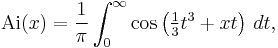 \mathrm{Ai}(x) = \frac{1}{\pi} \int_0^\infty \cos\left(\tfrac13t^3 %2B xt\right)\, dt,