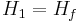  H_{1}=H_{f} \,