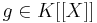 g\in K[[X]]