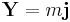 \mathbf{Y}=m\mathbf{j}