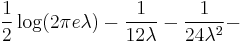 \frac{1}{2}\log(2 \pi e \lambda) - \frac{1}{12 \lambda} - \frac{1}{24 \lambda^2} -