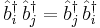 \hat{b}_i^\dagger \, \hat{b}_j^\dagger = \hat{b}_j^\dagger \, \hat{b}_i^\dagger 