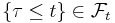 \{ \tau \leq t \} \in \mathcal{F}_{t}