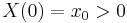 X(0)=x_0>0\,