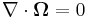 \nabla\cdot{\mathbf\Omega}=0