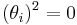 (\theta_i)^2 = 0\,