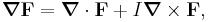  \boldsymbol{\nabla}\bold{F} = \boldsymbol{\nabla} \cdot \bold{F} %2B I \boldsymbol{\nabla} \times \bold{F},