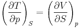 \left(\frac{\partial T}{\partial p}\right)_S = \left(\frac{\partial V}{\partial S}\right)_p