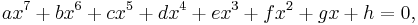 ax^7%2Bbx^6%2Bcx^5%2Bdx^4%2Bex^3%2Bfx^2%2Bgx%2Bh=0,\,