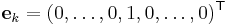 \mathbf{e}_k=(0,\dots,0,1,0,\dots,0)^{\mathsf{T}}