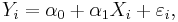  Y_i = \alpha_0 %2B \alpha_1 X_i %2B \varepsilon_i,\,