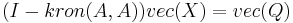  (I-kron(A,A))vec(X) = vec(Q)