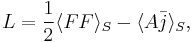 
L = \frac{1}{2} \langle F F \rangle_S - \langle A \bar{j} \rangle_S,
