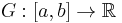  G:[a,b]\to \mathbb{R} 