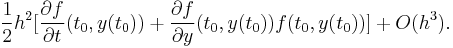 \frac{1}{2}h^2 [{\partial f\over\partial t}(t_0, y(t_0)) %2B {\partial f\over\partial y}(t_0, y(t_0)) f(t_0, y(t_0))] %2B O(h^3). 