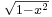 \scriptstyle \sqrt{1-x^2}