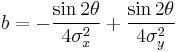 b = -\frac{\sin2\theta}{4\sigma_x^2} %2B \frac{\sin2\theta}{4\sigma_y^2}