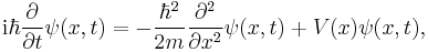 \mathrm{i}\hbar\frac{\partial}{\partial t}\psi(x,t) = -\frac{\hbar^2}{2m}\frac{\partial^2}{\partial x^2}\psi(x,t) %2BV(x)\psi(x,t),