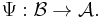 \Psi�: \mathcal{B} \rightarrow \mathcal{A}.